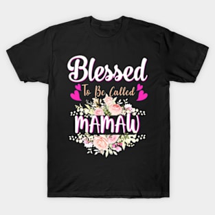 Blessed To Be Called Mamaw Floral Womens Mamaw Mothers Day T-Shirt